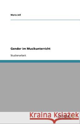 Gender im Musikunterricht Maria Je 9783640567706 Grin Verlag