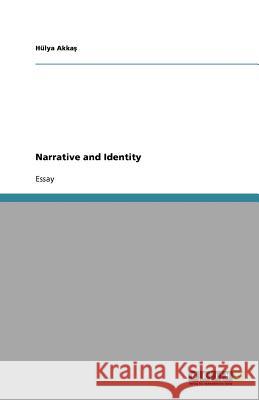 Narrative and Identity Akkas, Hülya   9783640606627