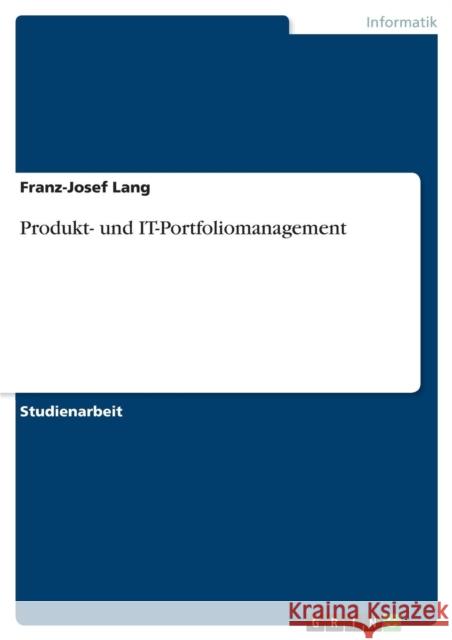 Produkt- und IT-Portfoliomanagement Franz-Josef Lang 9783640635467