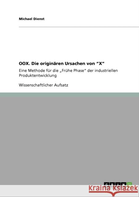 OOX. Die originären Ursachen von X: Eine Methode für die 