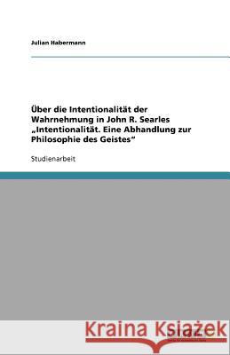 Über die Intentionalität der Wahrnehmung in John R. Searles 