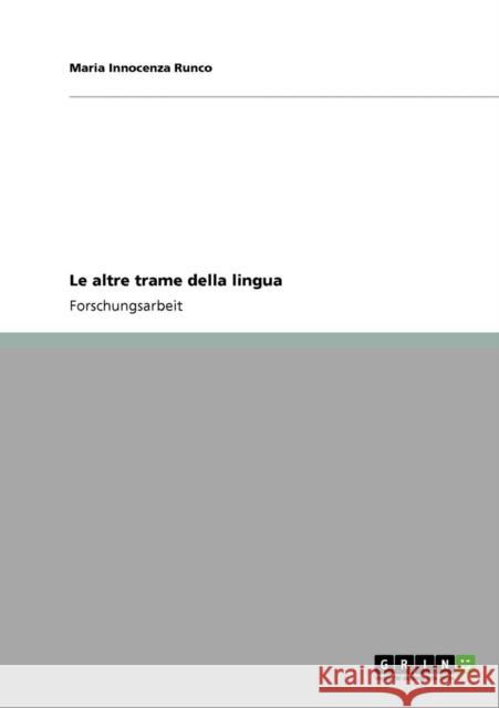 Le altre trame della lingua Maria Innocenza Runco 9783640712854 Grin Verlag