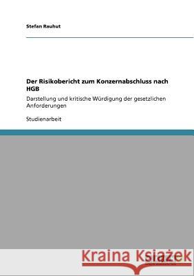 Der Risikobericht Zum Konzernabschluss Nach Hgb Rauhut, Stefan 9783640715275