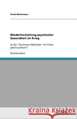 Wiederherstellung psychischer Gesundheit im Krieg : Ist die 