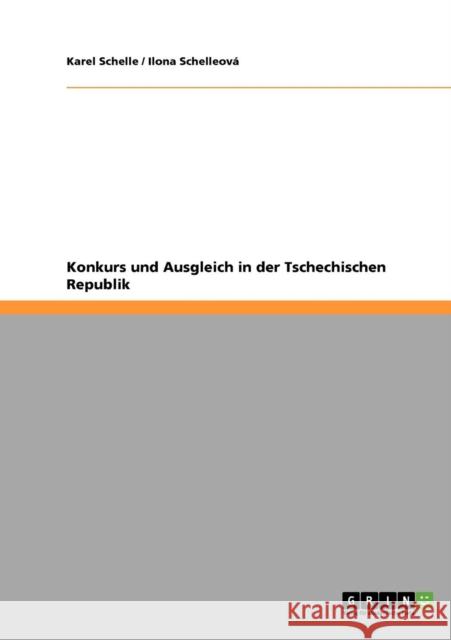 Konkurs und Ausgleich in der Tschechischen Republik Karel Schelle Ilona Schelleov 9783640728176 Grin Verlag