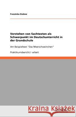 Verstehen von Sachtexten als Schwerpunkt im Deutschunterricht in der Grundschule : Am Beispieltext 