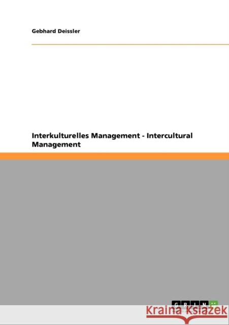 Interkulturelles Management - Intercultural Management Gebhard Deissler 9783640739653 Grin Verlag