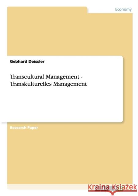 Transcultural Management - Transkulturelles Management Gebhard Deissler 9783640739691 Grin Verlag