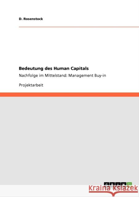 Bedeutung des Human Capitals: Nachfolge im Mittelstand: Management Buy-in Rosenstock, D. 9783640785438