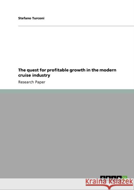 The quest for profitable growth in the modern cruise industry Stefano Turconi   9783640812943