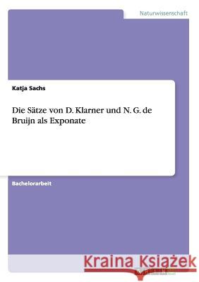 Die Sätze von D. Klarner und N. G. de Bruijn als Exponate Katja Sachs 9783640826001 Grin Verlag