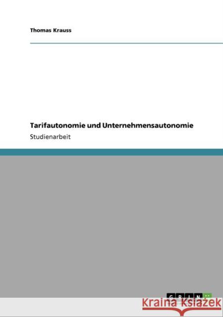 Tarifautonomie und Unternehmensautonomie Thomas Krauss 9783640865673