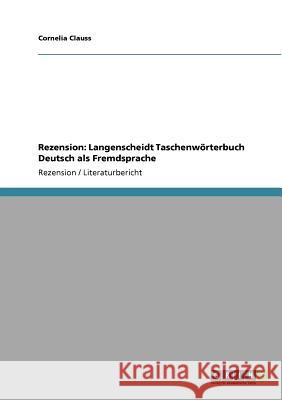Rezension: Langenscheidt Taschenwörterbuch Deutsch als Fremdsprache Cornelia Clauss 9783640868117