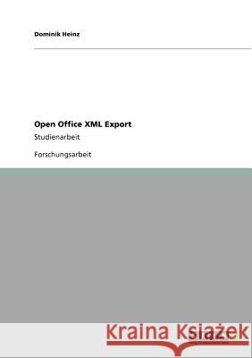 Open Office XML Export: Studienarbeit Heinz, Dominik 9783640873142 Grin Verlag