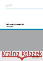 Hobbes Staatsphilosophie Anna Eckert 9783640882069