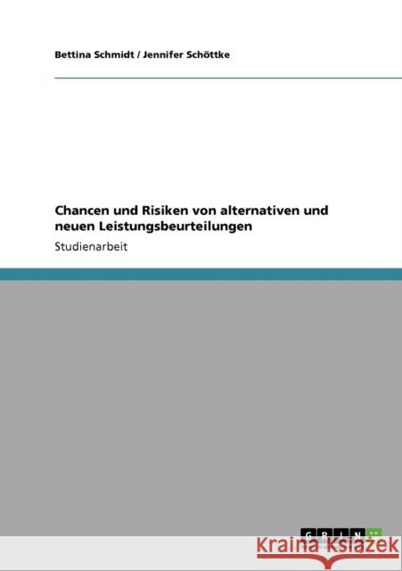 Chancen und Risiken von alternativen und neuen Leistungsbeurteilungen Bettina Schmidt Jennifer Sc 9783640925339 Grin Verlag