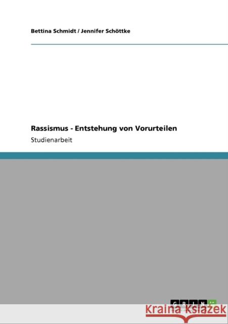 Rassismus - Entstehung von Vorurteilen Bettina Schmidt Jennifer Sc 9783640925353 Grin Verlag