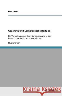 Coaching und Lernprozessbegleitung Marc Ehlert 9783640944040 Grin Verlag