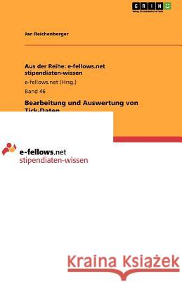 Bearbeitung und Auswertung von Tick-Daten Jan Reichenberger 9783640946327