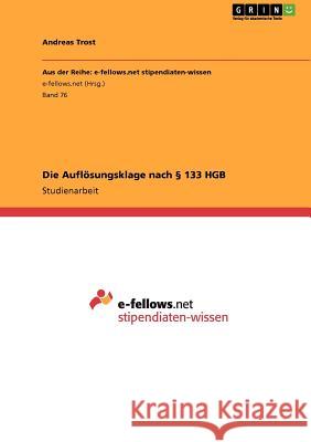 Die Auflösungsklage nach § 133 HGB Trost, Andreas 9783640951536 Grin Verlag