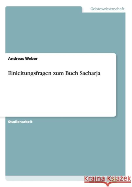 Einleitungsfragen zum Buch Sacharja Andreas Weber 9783640969289