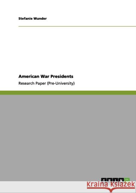 American War Presidents Stefanie Wunder 9783640973095 Grin Verlag