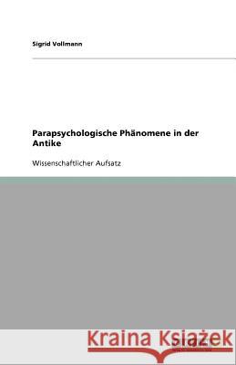 Parapsychologische Phänomene in der Antike Sigrid Vollmann 9783640974672 Grin Verlag