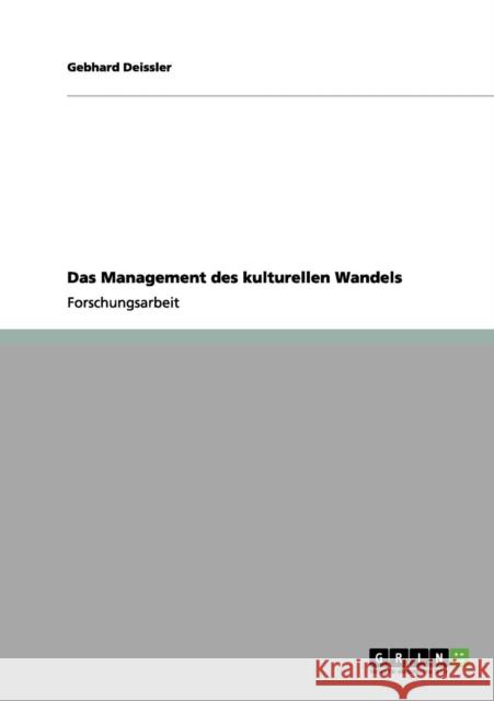 Das Management des kulturellen Wandels Gebhard Deissler 9783640982790 Grin Verlag