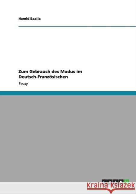 Zum Gebrauch des Modus im Deutsch-Französischen Baalla, Hamid 9783640995004 Grin Verlag