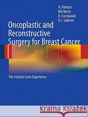 Oncoplastic and Reconstructive Surgery for Breast Cancer: The Institut Curie Experience Fitoussi, A. 9783642001437 Springer