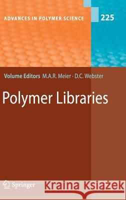 Polymer Libraries Michael A. R. Meier 9783642001697 Springer