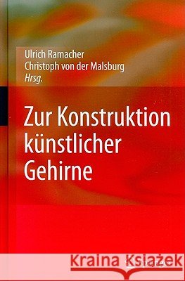 Zur Konstruktion Künstlicher Gehirne Ramacher, Ulrich 9783642001871 Springer