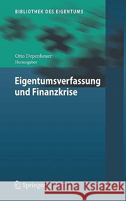 Eigentumsverfassung Und Finanzkrise Otto Depenheuer 9783642002298 Springer