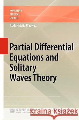 Partial Differential Equations and Solitary Waves Theory Abdul-Majid Wazwaz 9783642002502 Springer