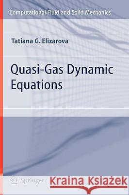 Quasi-Gas Dynamic Equations Tatjana G. Elizarova 9783642002915 Springer