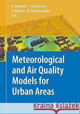Meteorological and Air Quality Models for Urban Areas Alexander Baklanov Grimmond Sue Mahura Alexander 9783642002977 Springer