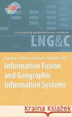 Information Fusion and Geographic Information Systems: Proceedings of the Fourth International Workshop, 17-20 May 2009 Popovich, Vasily V. 9783642003035