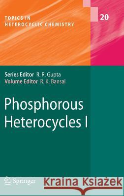 Phosphorous Heterocycles I Raj K. Bansal 9783642003370 Springer-Verlag Berlin and Heidelberg GmbH & 