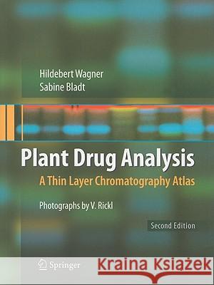 Plant Drug Analysis: A Thin Layer Chromatography Atlas Rickl, Veronika 9783642005732 Springer