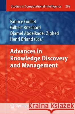 Advances in Knowledge Discovery and Management Fabrice Guillet Gilbert Ritschard Djamel A. Zighed 9783642005794 Not Avail