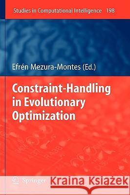 Constraint-Handling in Evolutionary Optimization Efra(c)N Mezura-Montes 9783642006180 Springer