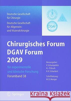 Chirurgisches Forum Und Dgav 2009: Für Experimentelle Und Klinische Forschung 126.Kongress Der Deutschen Gesellschaft Für Chirurgie, München, 28.4.-1. Schumpelick, Volker 9783642006241 Springer