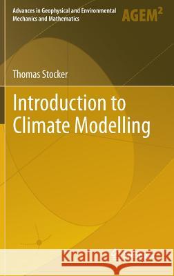 Introduction to Climate Modelling Thomas Stocker 9783642007729