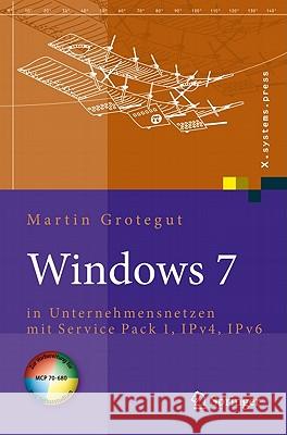 Windows 7: In Unternehmensnetzen Mit Service Pack 1, Ipv4, Ipv6 Grotegut, Martin 9783642010347 Springer