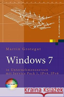 Windows 7: In Unternehmensnetzen Mit Service Pack 1, Ipv4, Ipv6 Grotegut, Martin 9783642010347