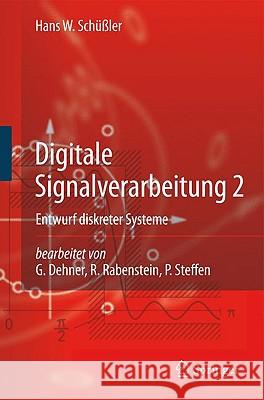 Digitale Signalverarbeitung 2: Entwurf Diskreter Systeme Dehner, G. 9783642011184 Springer