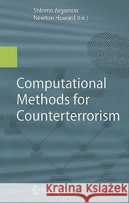 Computational Methods for Counterterrorism Shlomo Argamon Howard Newton 9783642011405