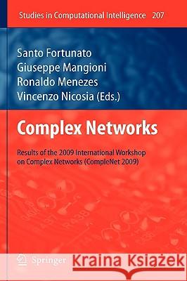 Complex Networks: Results of the 1st International Workshop on Complex Networks (Complenet 2009) Menezes, Ronaldo 9783642012051 Springer