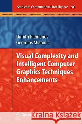 Visual Complexity and Intelligent Computer Graphics Techniques Enhancements Dimitri Plemenos, Georgios Miaoulis 9783642012587 Springer-Verlag Berlin and Heidelberg GmbH & 