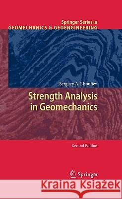 Strength Analysis in Geomechanics Serguey A. Elsoufiev 9783642013003 Springer